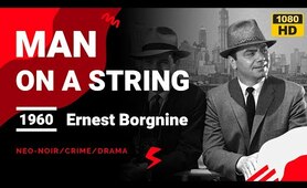 Man On A String 1960 (Neo-Noir/Crime/Drama) | Ernest Borgnine